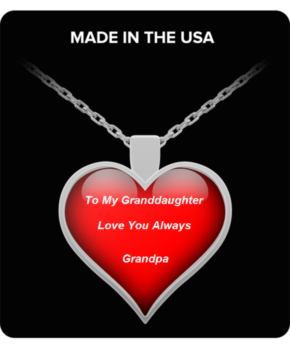 Granddaughters to Grandpa are special. And, Granddaughters love to hear how much grandpa loves them. With this heart shaped necklace they can know that love the rest of their life.