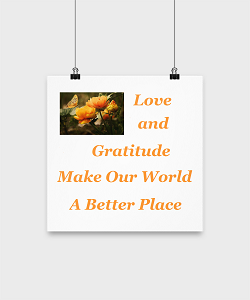 Kindness Wall Posters - Love and Gratitude make our world a better place to live. Being grateful for your life and showing love for others makes everyone's day better.
