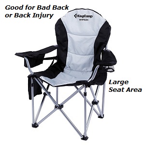KingCamp Lumbar Back Support Lightweight Portable Heavy Duty Folding Deluxe Large Size Camping Chair great for that pain in your lower back or otherwise bad back. Chair has a large seat area and supports up to 360 lbs.
